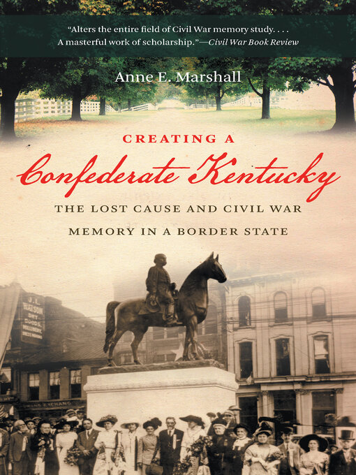 Title details for Creating a Confederate Kentucky by Anne E. Marshall - Available